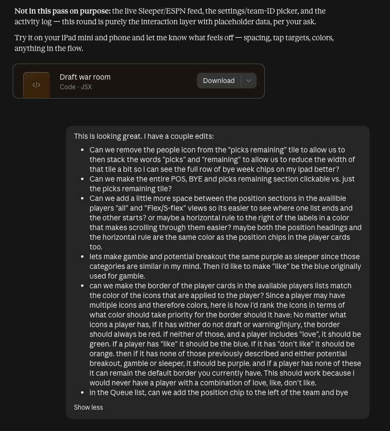 Screenshot of a Claude chat. At the top, Claude says the live feed, settings, and activity log were left out of this round on purpose, and asks for testing on an iPad mini and phone, above a file card titled "Draft war room." Below it, a message lists requested edits. They include stacking the words "Picks Remaining" on the tile, making the whole position and bye-week section tappable, adding space between position sections, recoloring the Gamble and Breakout icons purple and Like blue, and ranking icon colors to decide each player card's border color. The message is cut off at the bottom.