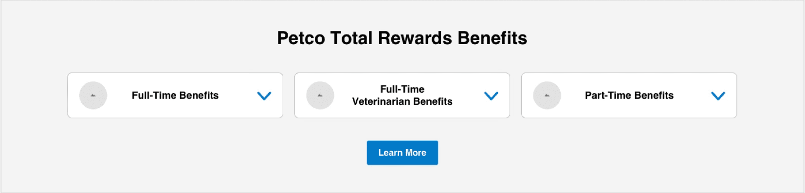 Three collapsed accordion rows arranged side by side — Full-Time Benefits, Full-Time Veterinarian Benefits and Part-Time Benefits — each showing a label and a chevron with no content visible.